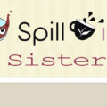 spill-it-sister